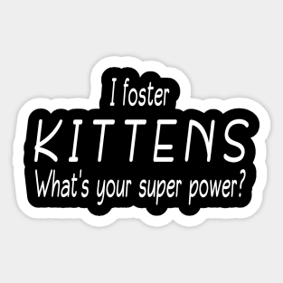 I Foster Kittens (light) Sticker